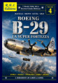 B-29 - La Super Fortezza